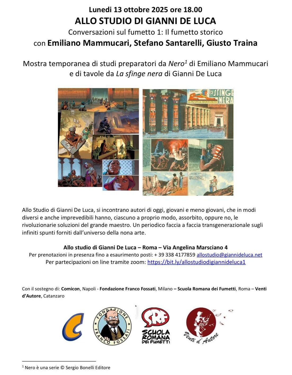 Lunedi 13 ottobre 2025 ore 18.00
ALLO STUDIO DI GIANNI DE LUCA
Conversazioni sul fumetto 1: Il fumetto storico
con Emiliano Mammucari, Stefano Santarelli, Giusto Traina